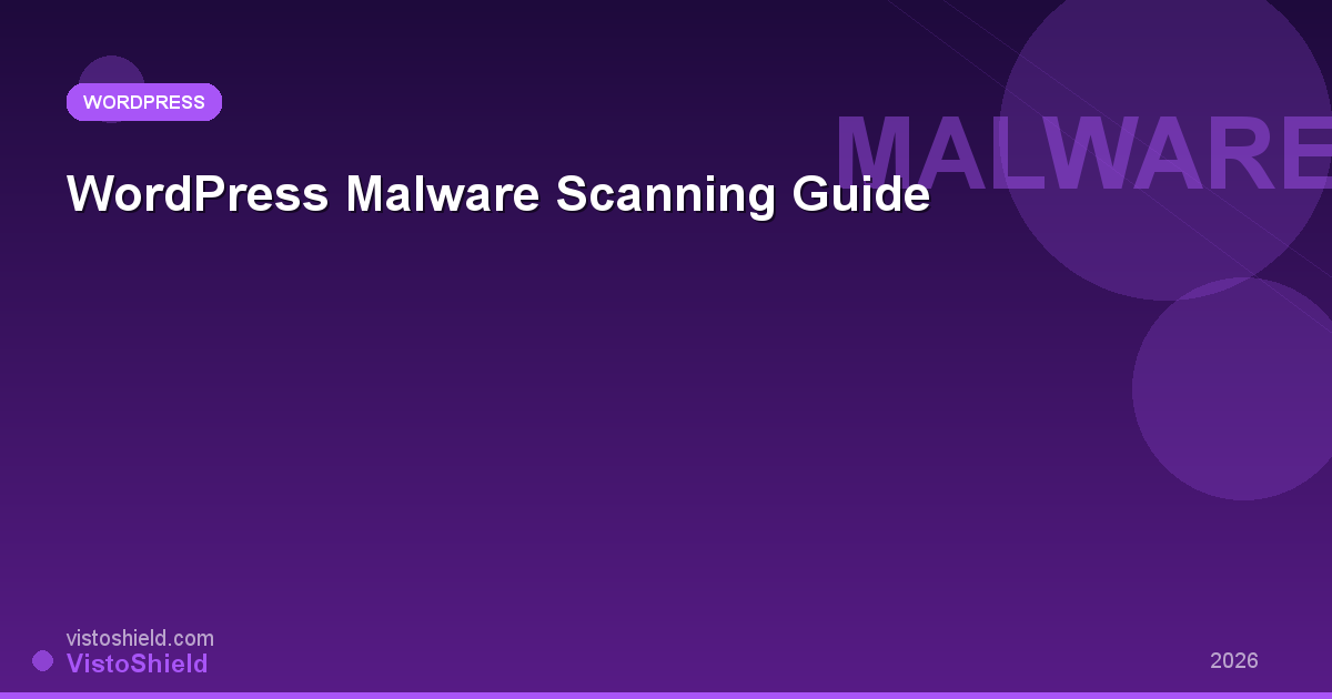 WordPress Malware Scanning: How to Detect & Remove Infections